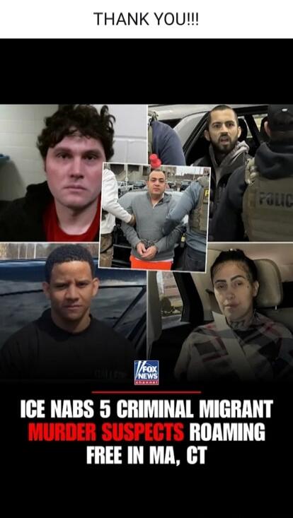 THANK YOU!!! ICE NABS 5 CRIMINAL MIGRANT MURDER SUSPECTS ROAMING FREE IN MA, CT FOX NEWS channel