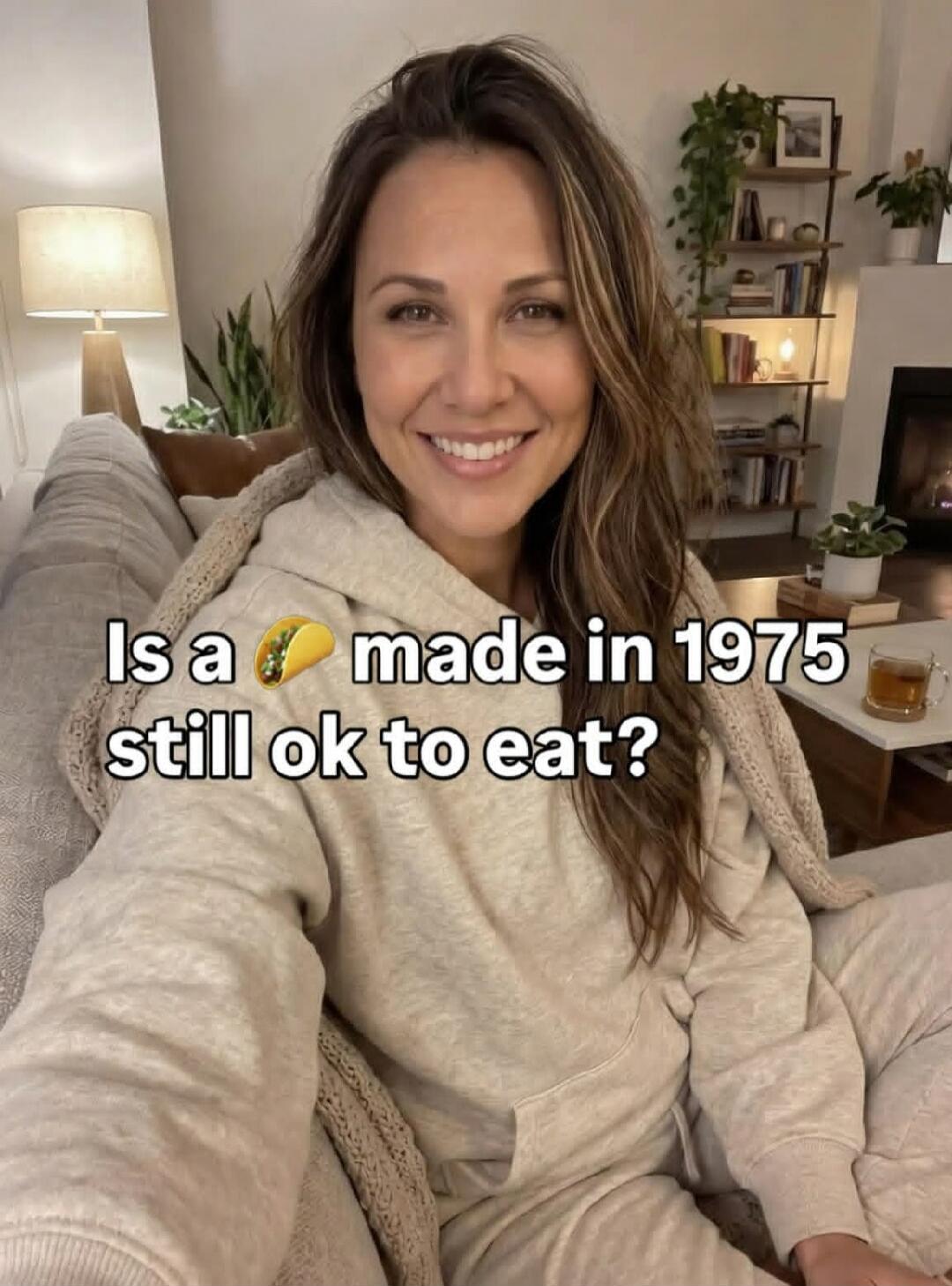 Is a 🌮 made in 1975 still ok to eat?