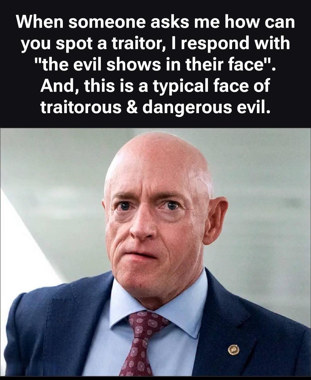 When someone asks me how can you spot a traitor, I respond with 