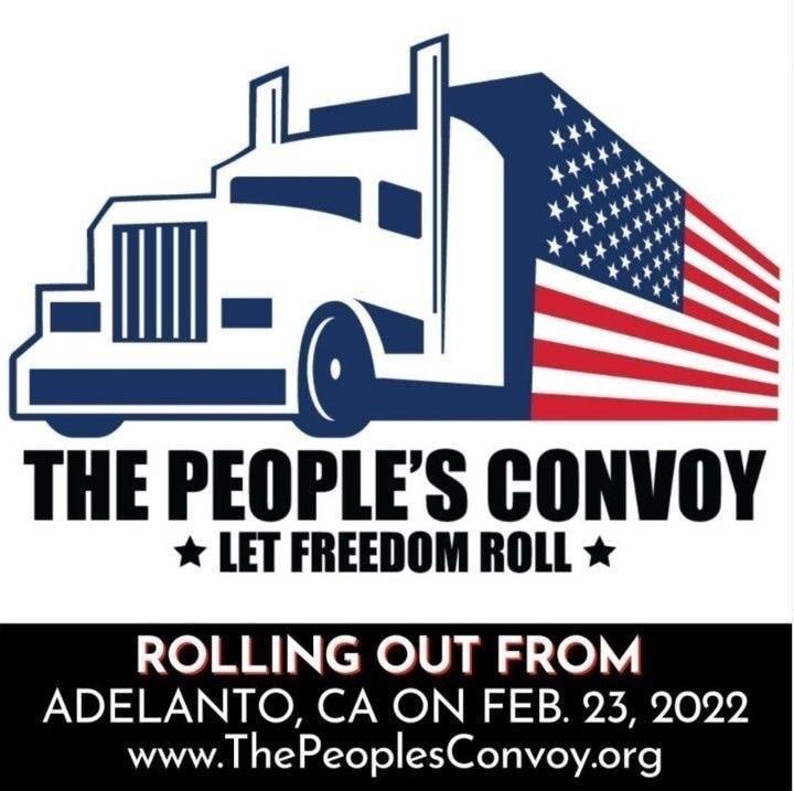 THE PEOPLES CONVOY LET FREEDOM ROLL eNR clo i e V ADELANTO CA ON FEB 23 2022 wwwThePeoplesConvoyorg