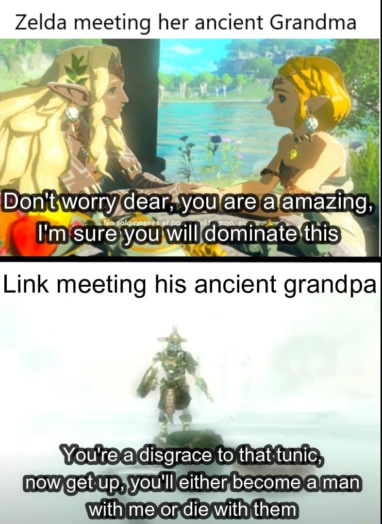 Zelda meeting her ancient Grandma o DontworryJdeartyoulare alamaz _ HSEY WL CRQIGES P A ey Link meeting his ancient grandpa VENRACECERS tohthattqnic ACEB MG UER MDA MER with meordiewithithem