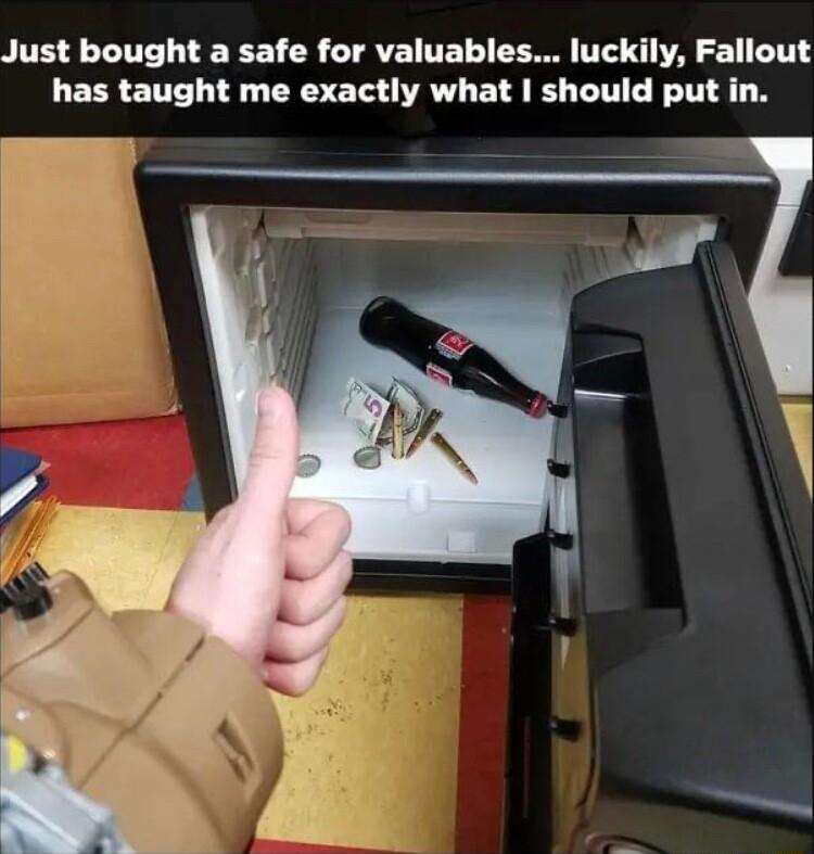 Just bought a safe for valuables luckily Fallout has taught me exactly what should put in