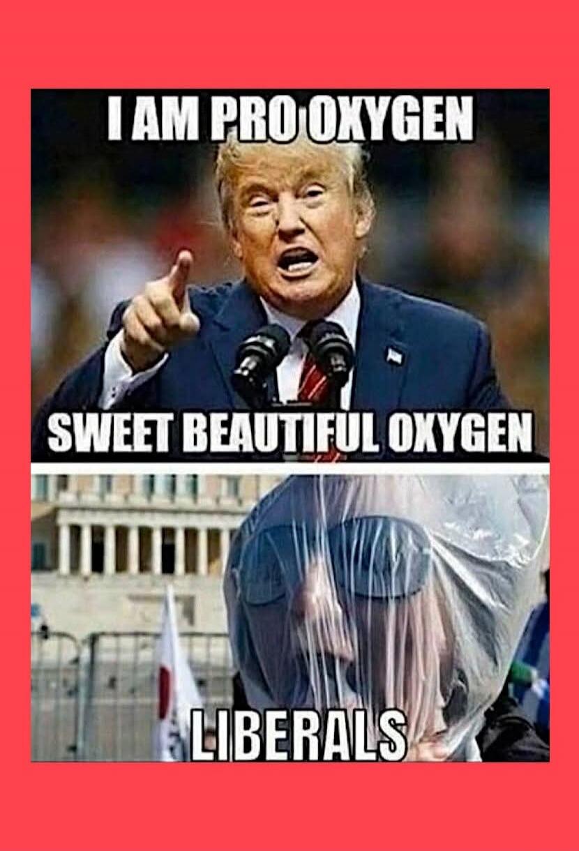 I AM PRO OXYGEN SWEET BEAUTIFUL OXYGEN LIBERALS