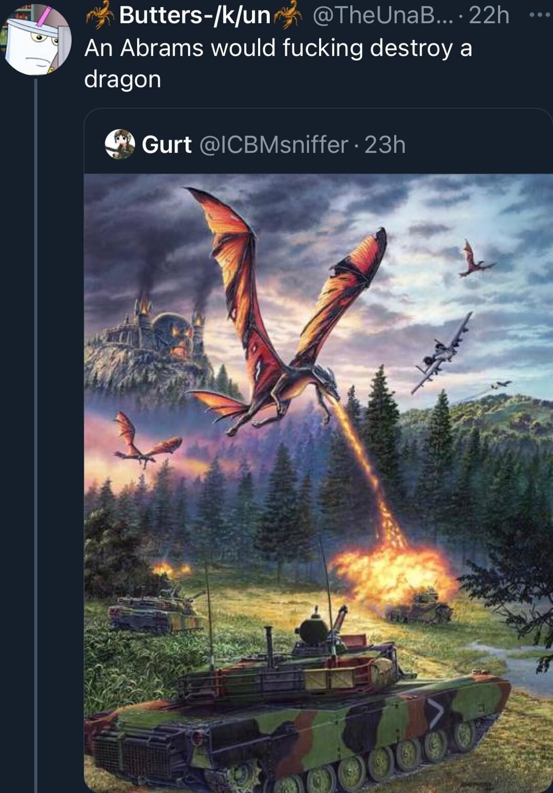 Butters kfun TheUnaB 22h An Abrams would fucking destroy a eElelely Gurt ICBMsniffer 23h