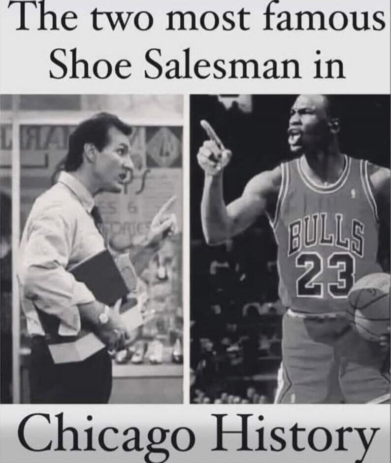 The two most famous Shoe Salesman in Chicago History