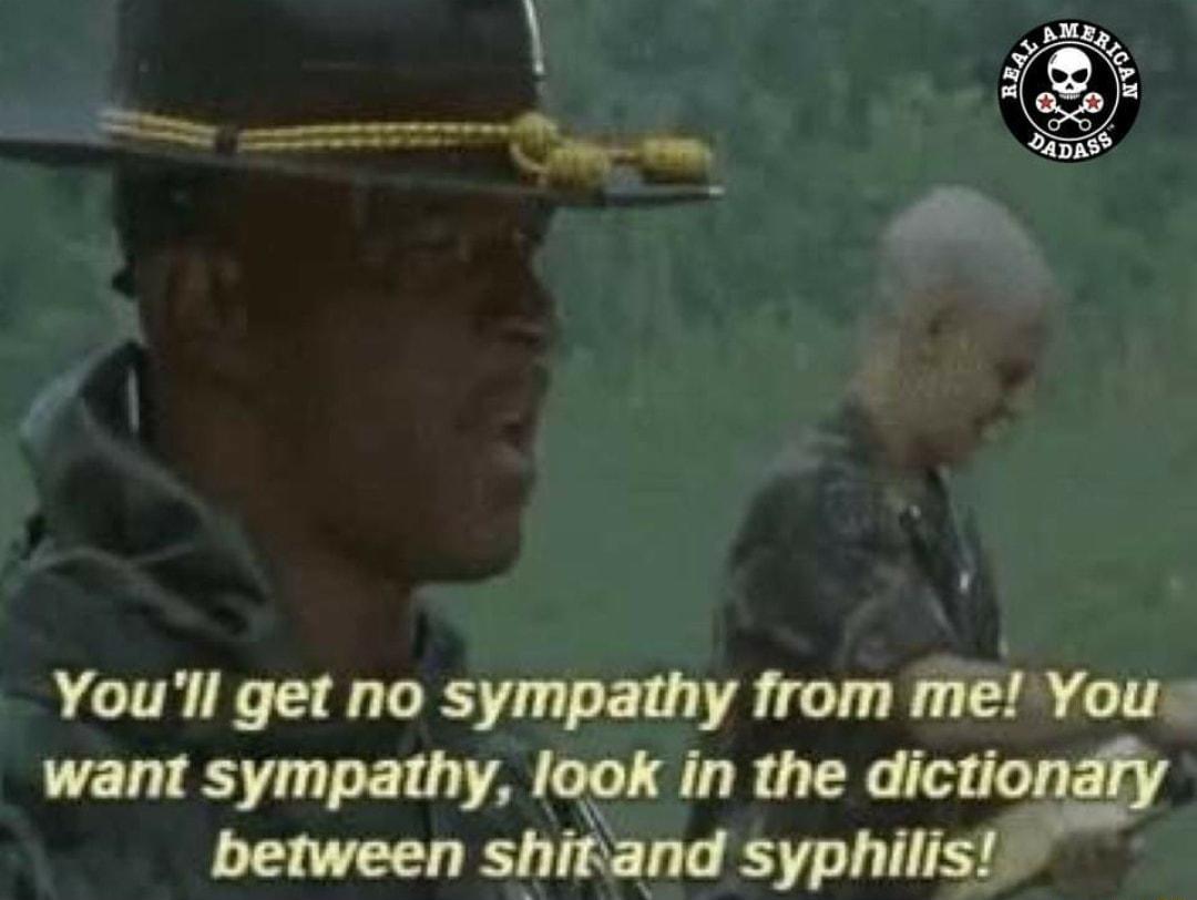 want sympathy quk in the dic between shitand syphilis