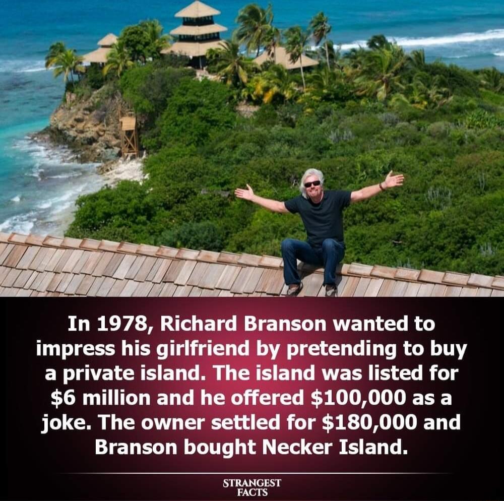 impress his a private 6 million Branson boug lecker Island