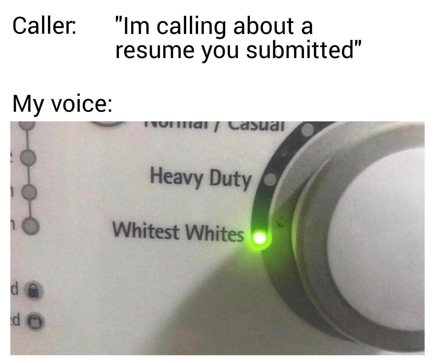 Caller Im calling about a resume you submitted My voice T TWOTIIIGE LadUudl