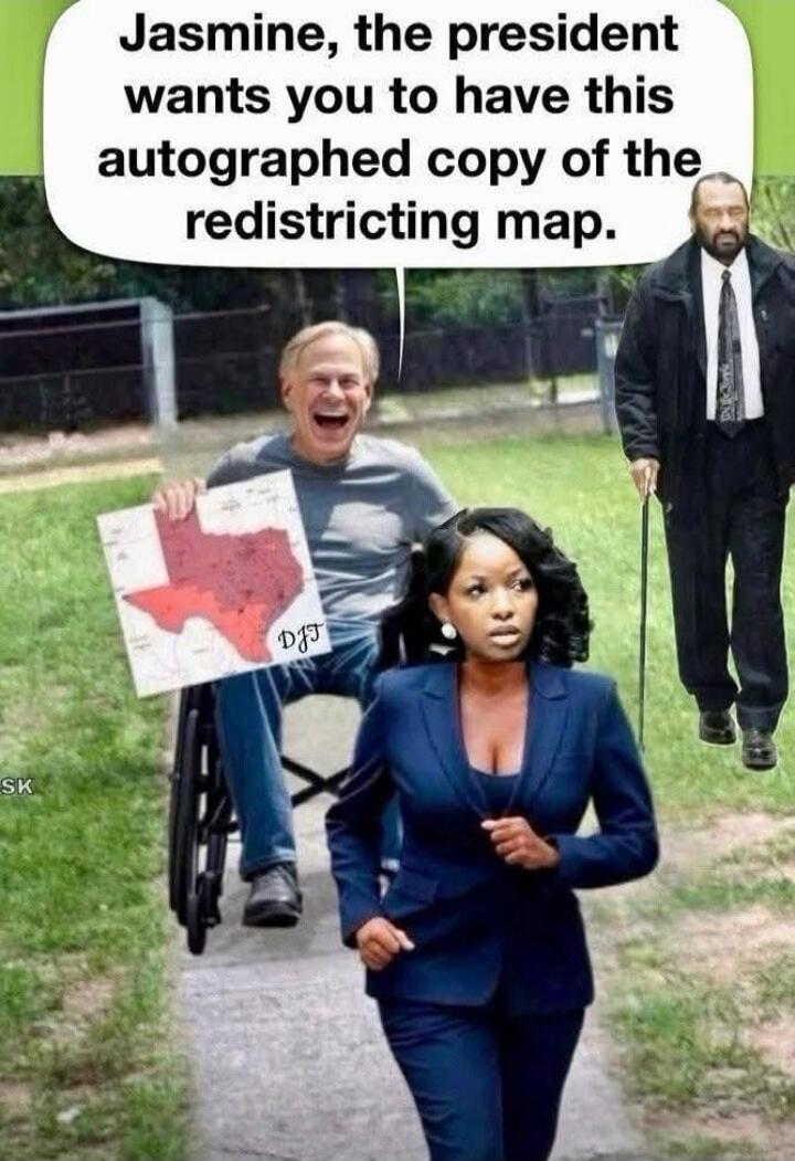 Jasmine, the president wants you to have this autographed copy of the redistricting map.