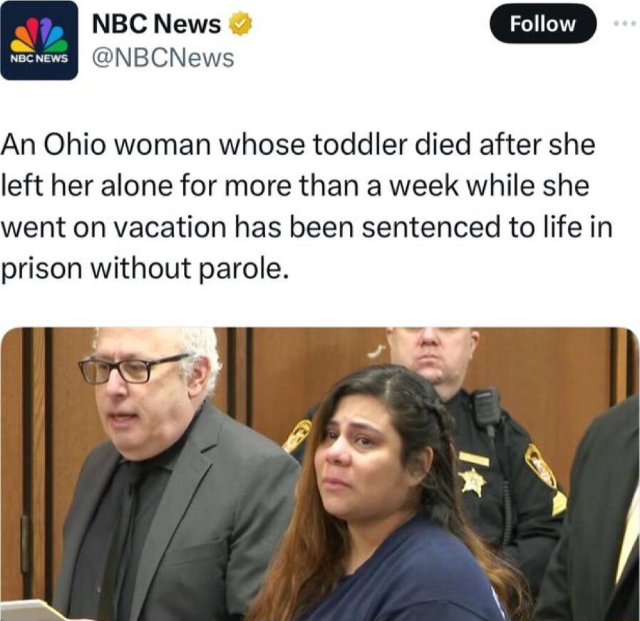 g NBC News NBCNews An Ohio woman whose toddler died after she left her alone for more than a week while she went on vacation has been sentenced to life in prison without parole