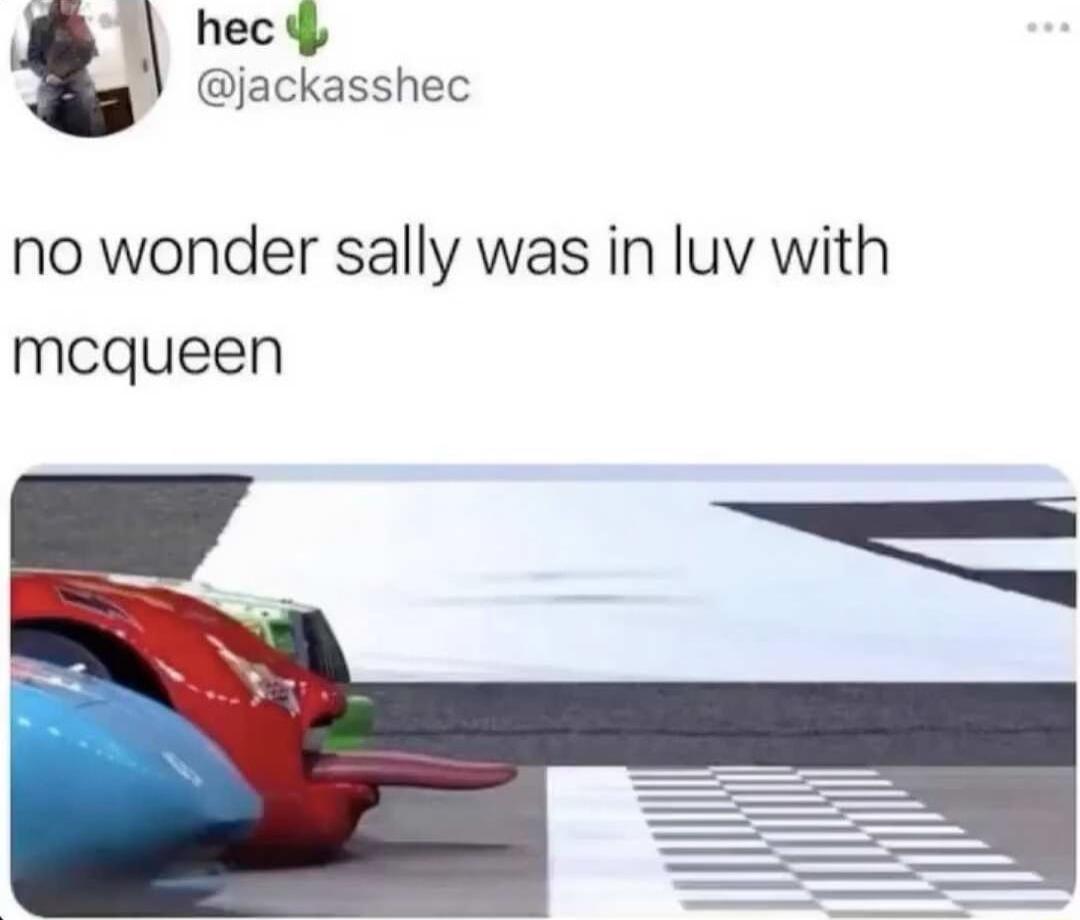 r hec jackasshec no wonder sally was in luv with mcqueen