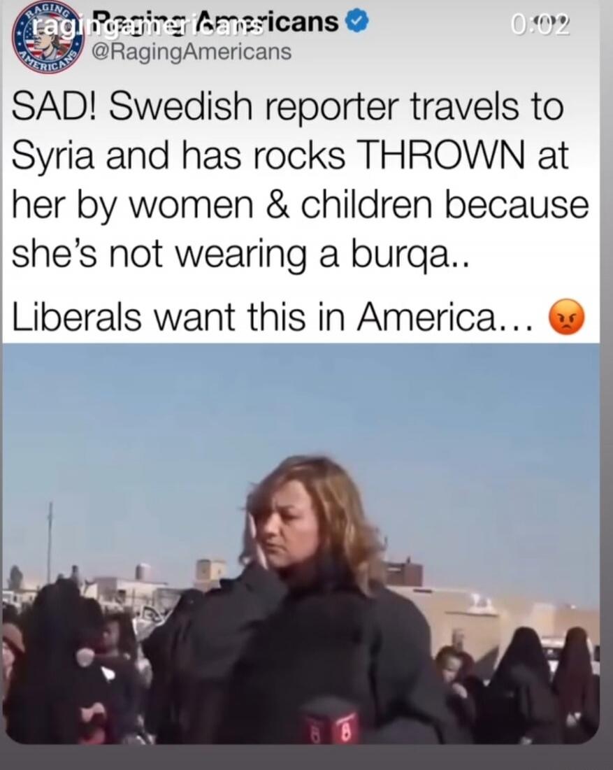SAD! Swedish reporter travels to Syria and has rocks THROWN at her by women & children because she's not wearing a burqa.. Liberals want this in America...