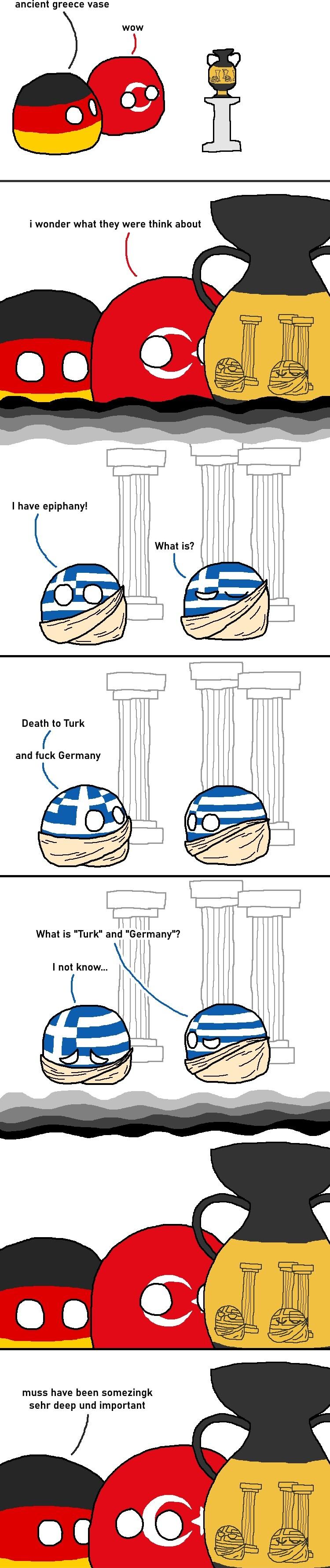 ancient greece vase Ihave epiphany Whatis ol Sl Death to Turk and fuck Germany It LN 11 What is Turk and Germany 7 muss have been somezingk sehr deep und important