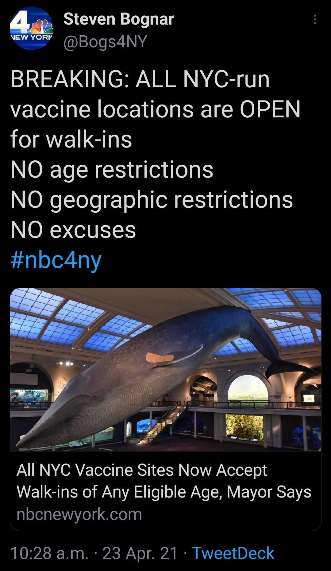 Steven Bognar Bogs4NY BREAKING ALL NYC run vaccine locations are OPEN HIRVEI G NO age restrictions NO geographic restrictions NORY SRR nbc4ny All NYC Vaccine Sites Now Accept WEIL G TN N A S To l o SWAY V E o gNTVAS nbcnewyorkcom 1028 am 23 Apr 21 TweetDeck