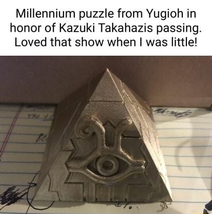Millennium puzzle from Yugioh in honor of Kazuki Takahazis passing Loved that show when was little