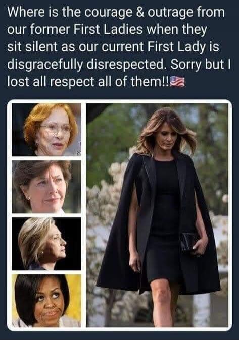 Where is the courage & outrage from our former First Ladies when they sit silent as our current First Lady is disgracefully disrespected. Sorry but I lost all respect all of them!!