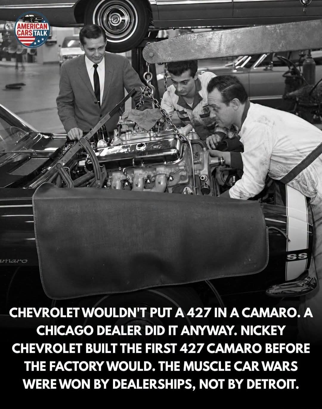 CHEVROLET WOULDN'T PUT A 427 IN A CAMARO. A CHICAGO DEALER DID IT ANYWAY. NICKEY CHEVROLET BUILT THE FIRST 427 CAMARO BEFORE THE FACTORY WOULD. THE MUSCLE CAR WARS WERE WON BY DEALERSHIPS, NOT BY DETROIT.