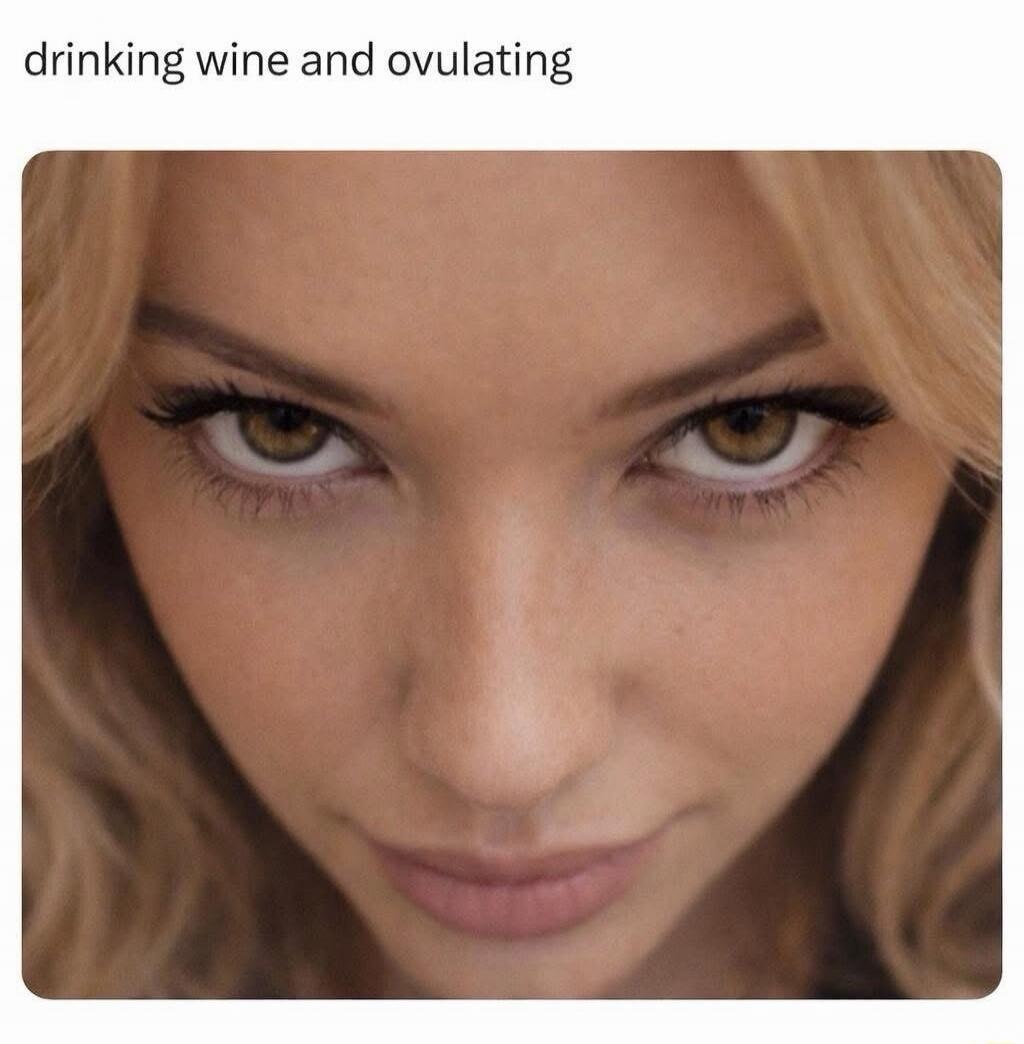 drinking wine and ovulating
