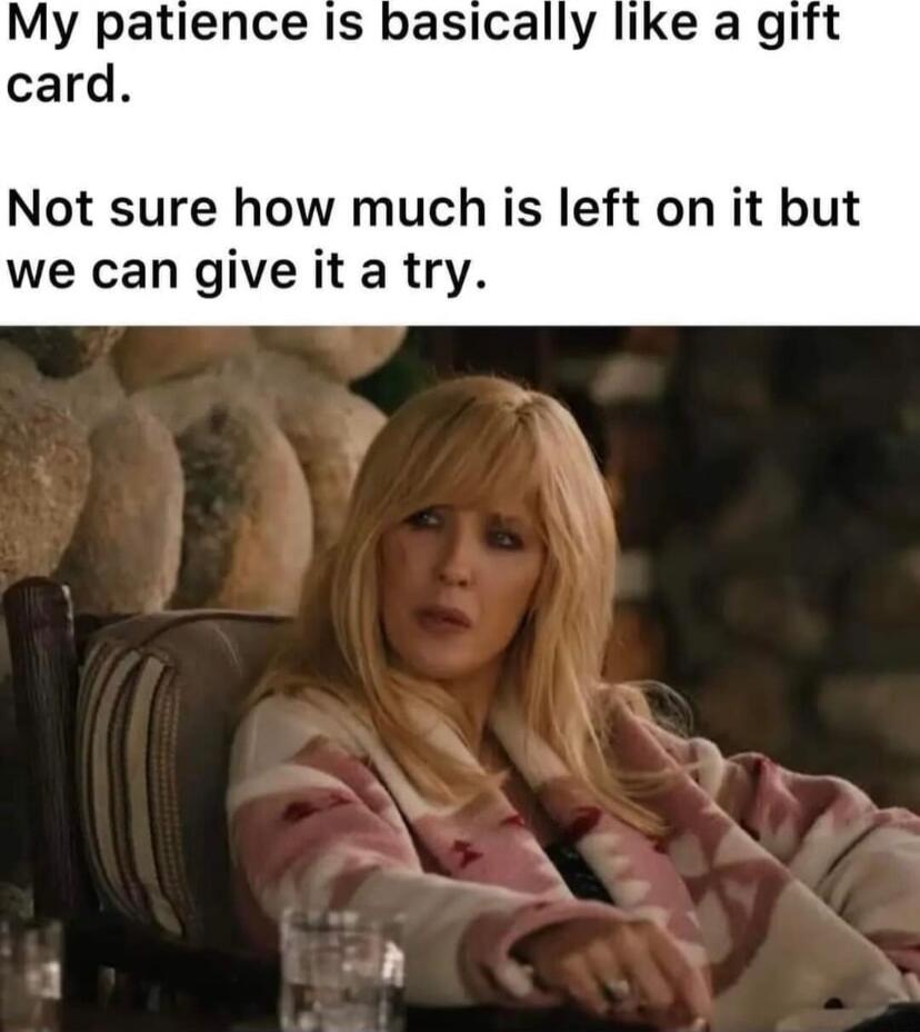 My patience Is basically like a gift card Not sure how much is left on it but we can give it a try
