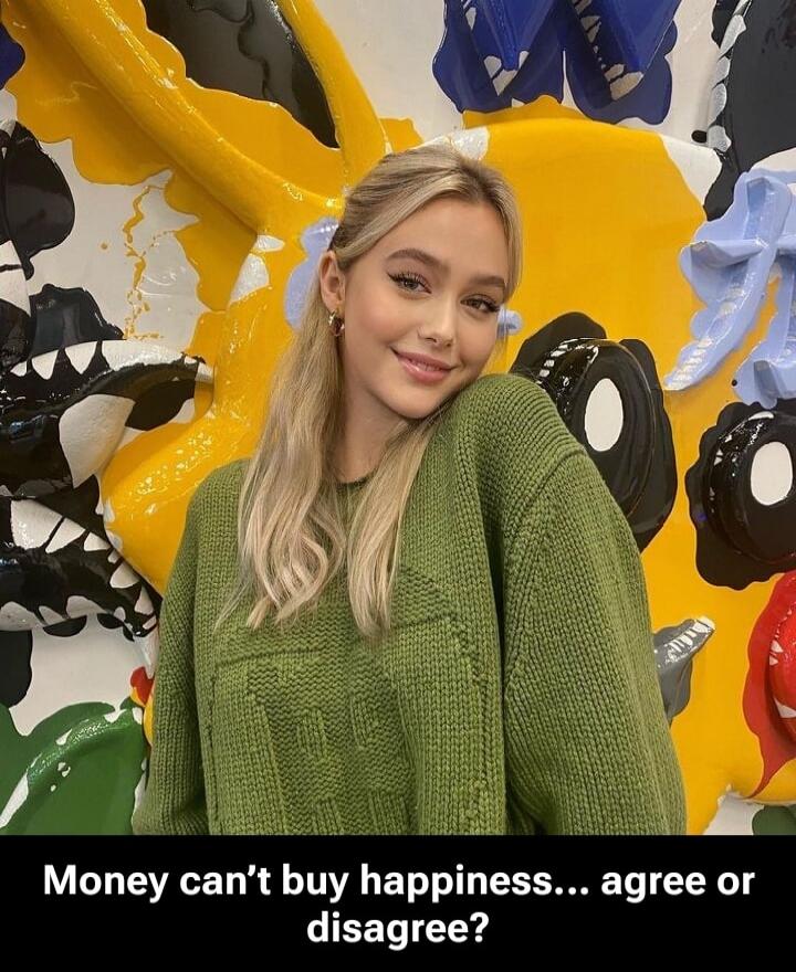 Money can't buy happiness... agree or disagree?