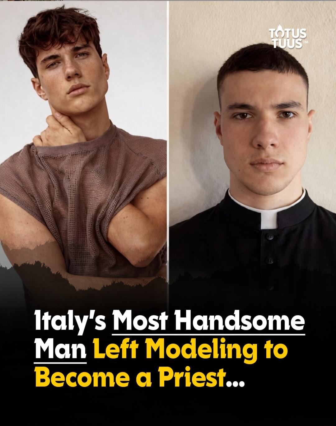 TOTUS TUUS™ Italy's Most Handsome Man Left Modeling to Become a Priest...