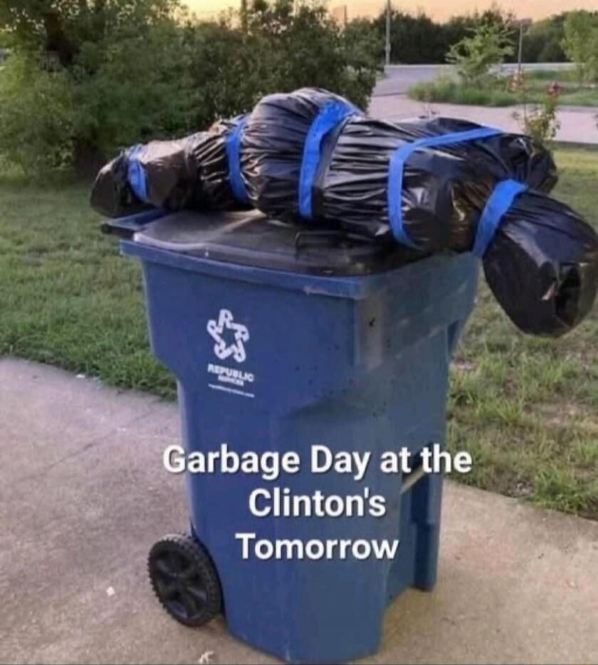 Garbage Day at the Clinton's Tomorrow