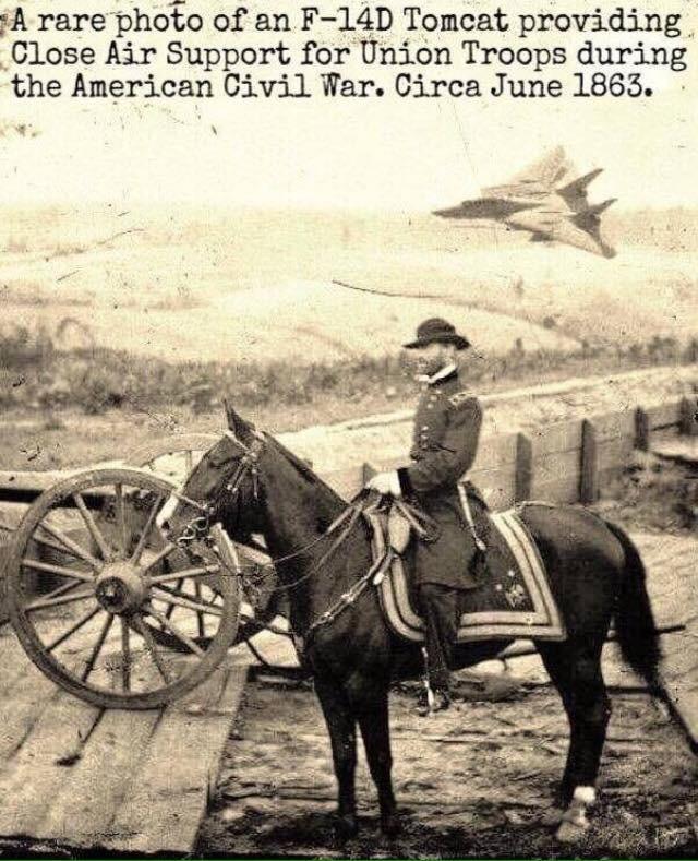 sA rare photo of an F 14D Tomcat providing Close Air Support for Union Troops during the American Civil War Circa June 1863