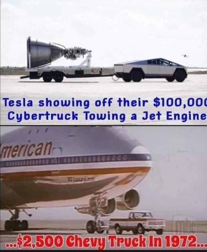 Tesla showing off their $100,000 Cybertruck Tows a Jet Engine. ...$2,500 Chevy Truck In 1972...