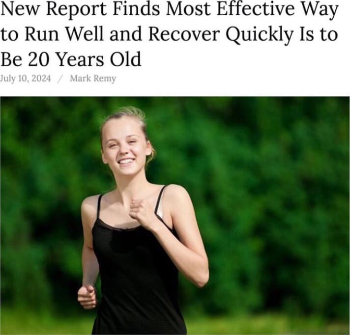 New Report Finds Most Effective Way to Run Well and Recover Quickly Is to Be 20 Years Old