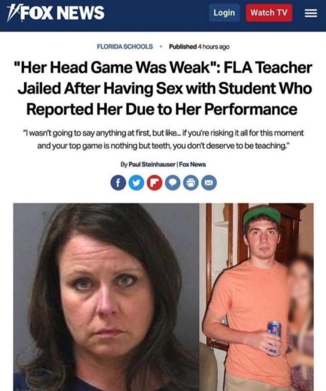 40413 Log FLORDASCHOOLS ublehed Sharsoge Her Head Game Was Weak FLA Teacher Jailed After Having Sex with Student Who Reported Her Due to Her Performance Iwaseit going o say anything atfrst but k youire risking 3 fo this moment andyourtop game s notting but teeth you dortt deserve to b teaching PSP e 0060000