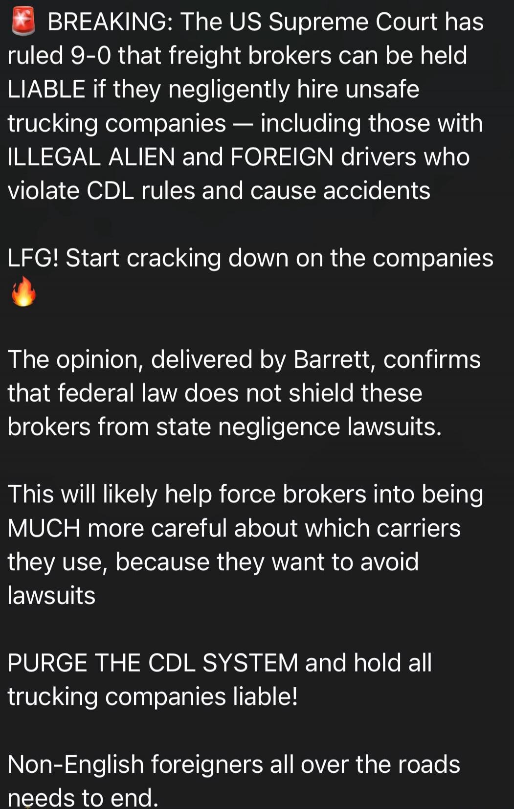 BREAKING: The US Supreme Court has ruled 9-0 that freight brokers can be held LIABLE if they negligently hire unsafe trucking companies — including those with ILLEGAL ALIEN and FOREIGN drivers who violate CDL rules and cause accidents LFG! Start cracking down on the companies 🔥 The opinion, delivered by Barrett, confirms that federal law does not s