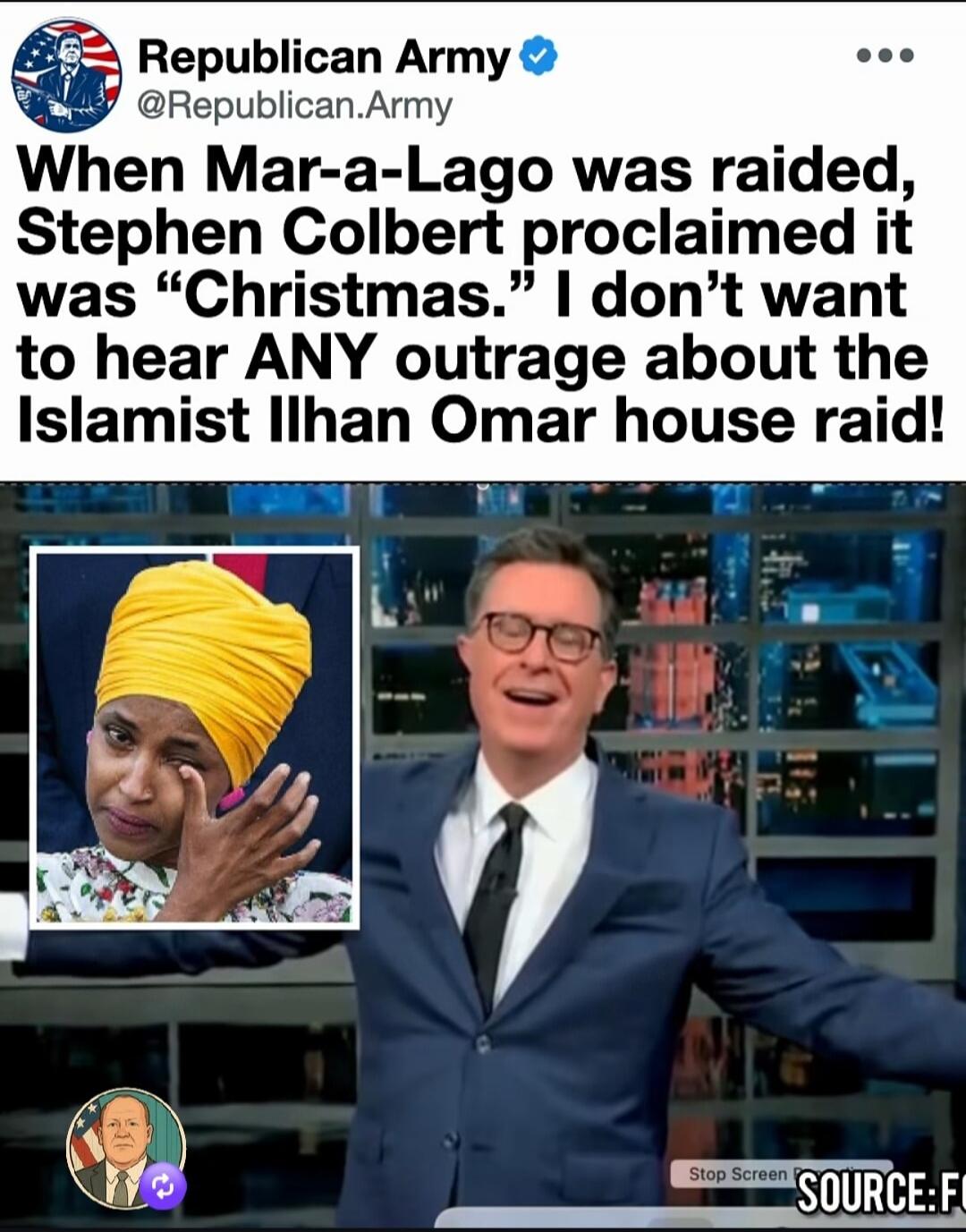 When Mar-a-Lago was raided, Stephen Colbert proclaimed it was “Christmas.” I don’t want to hear ANY outrage about the Islamist Ilhan Omar house raid!