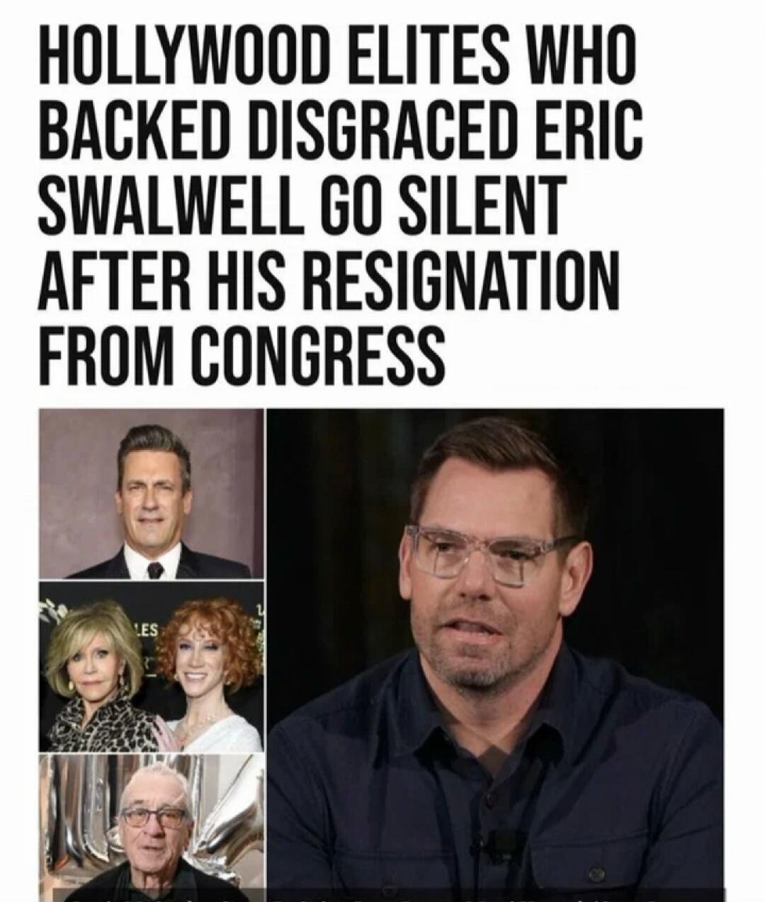 HOLLYWOOD ELITES WHO BACKED DISGRACED ERIC SWALWELL GO SILENT AFTER HIS RESIGNATION FROM CONGRESS