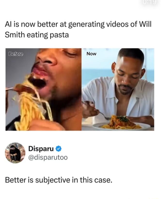Al is now better at generating videos of Will Smith eating pasta Disparu disparutoo Better is subjective in this case