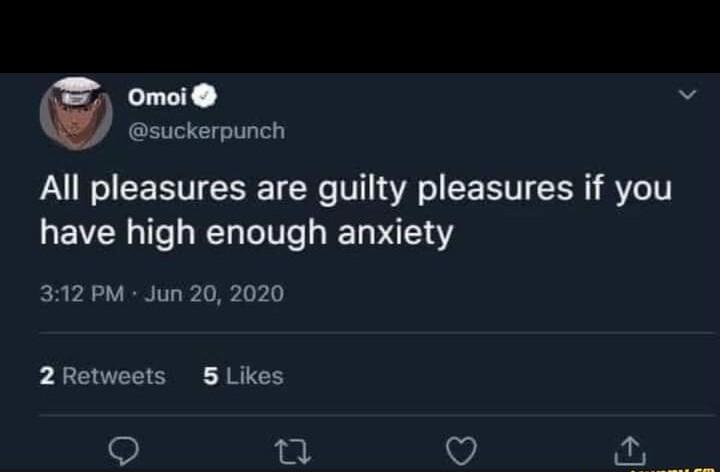 Omoi v CETEE T All pleasures are guilty pleasures if you LEVEN e W1 oI RET PATTEY 312 PM Jun 20 2020 2 Retweets 5 Likes 9 m