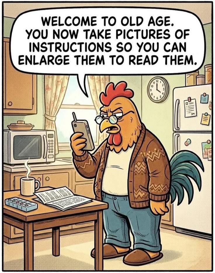 Welcome to old age. You now take pictures of instructions so you can enlarge them to read them.