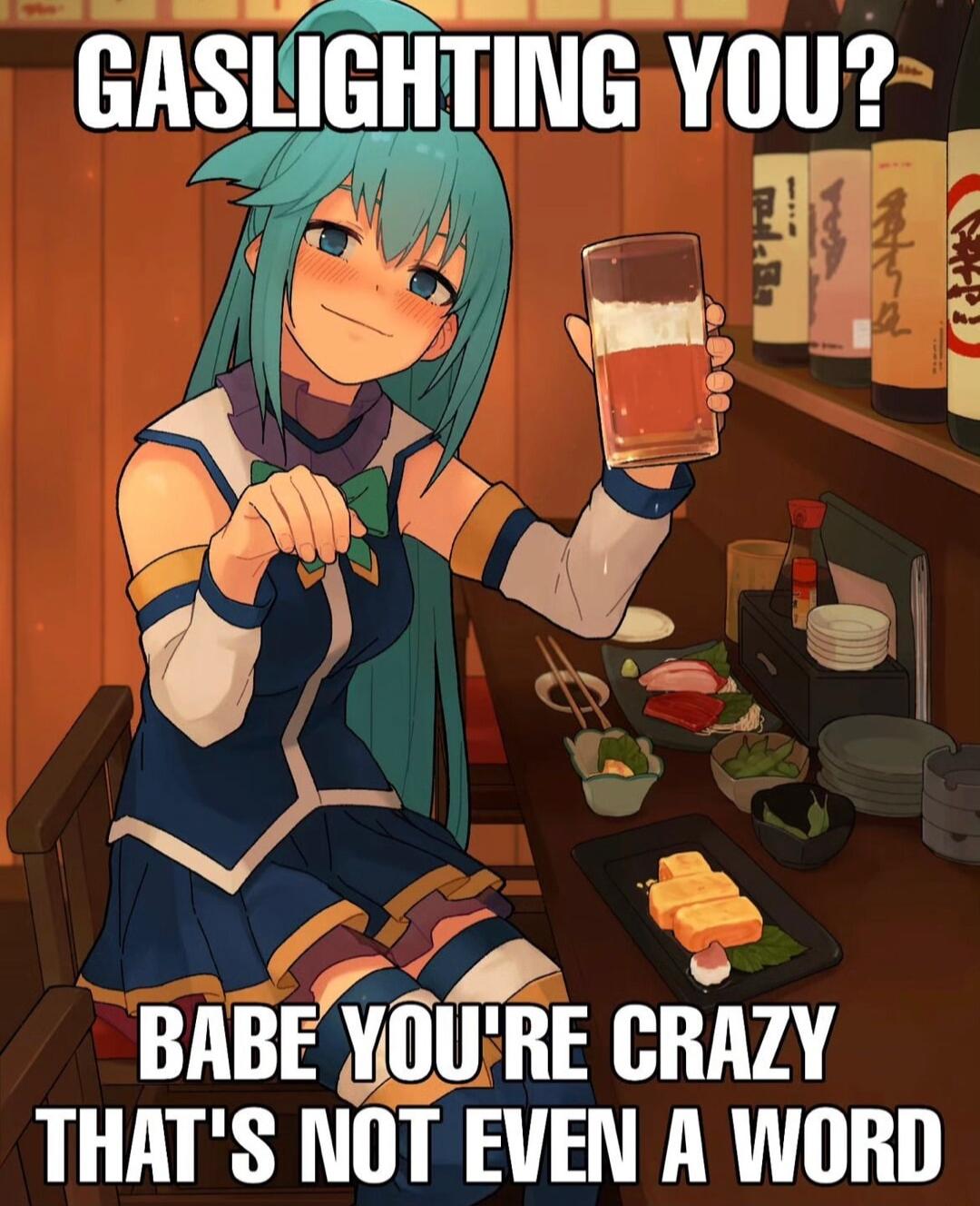 GASLIGHTING YOU 44 3 BABE YOURE CRAZY THATS NOT EVEN A WORD