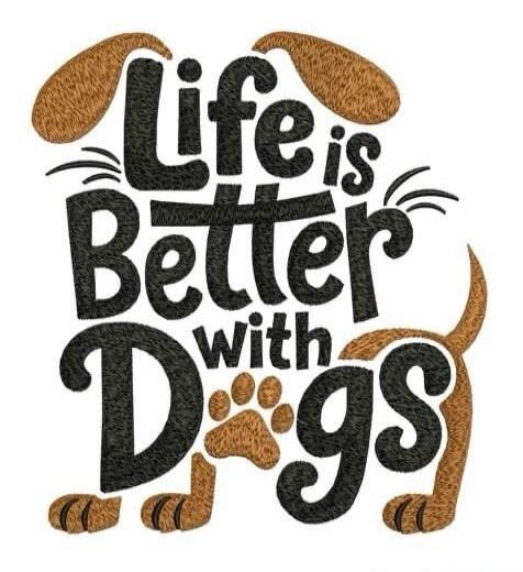 Life is Better with Dogs
