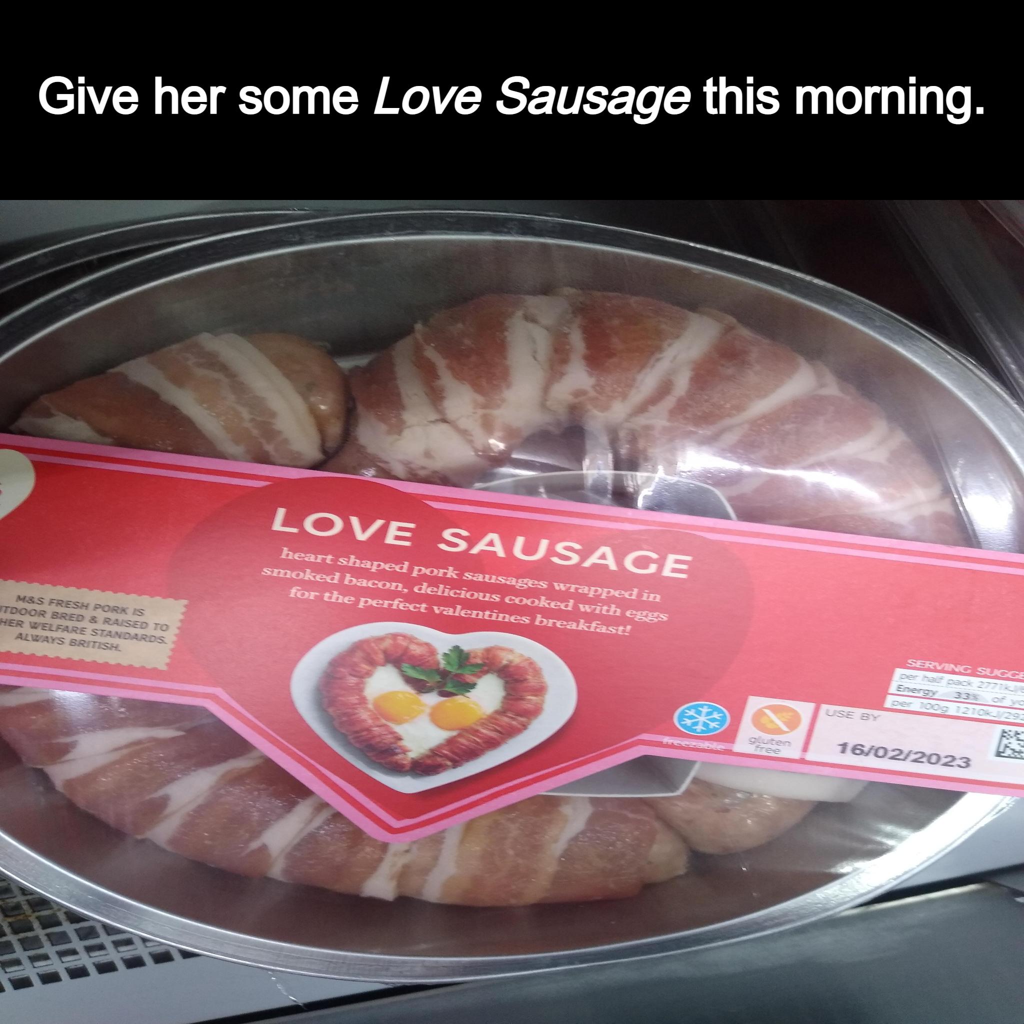 Give her some Love Sausage this morning