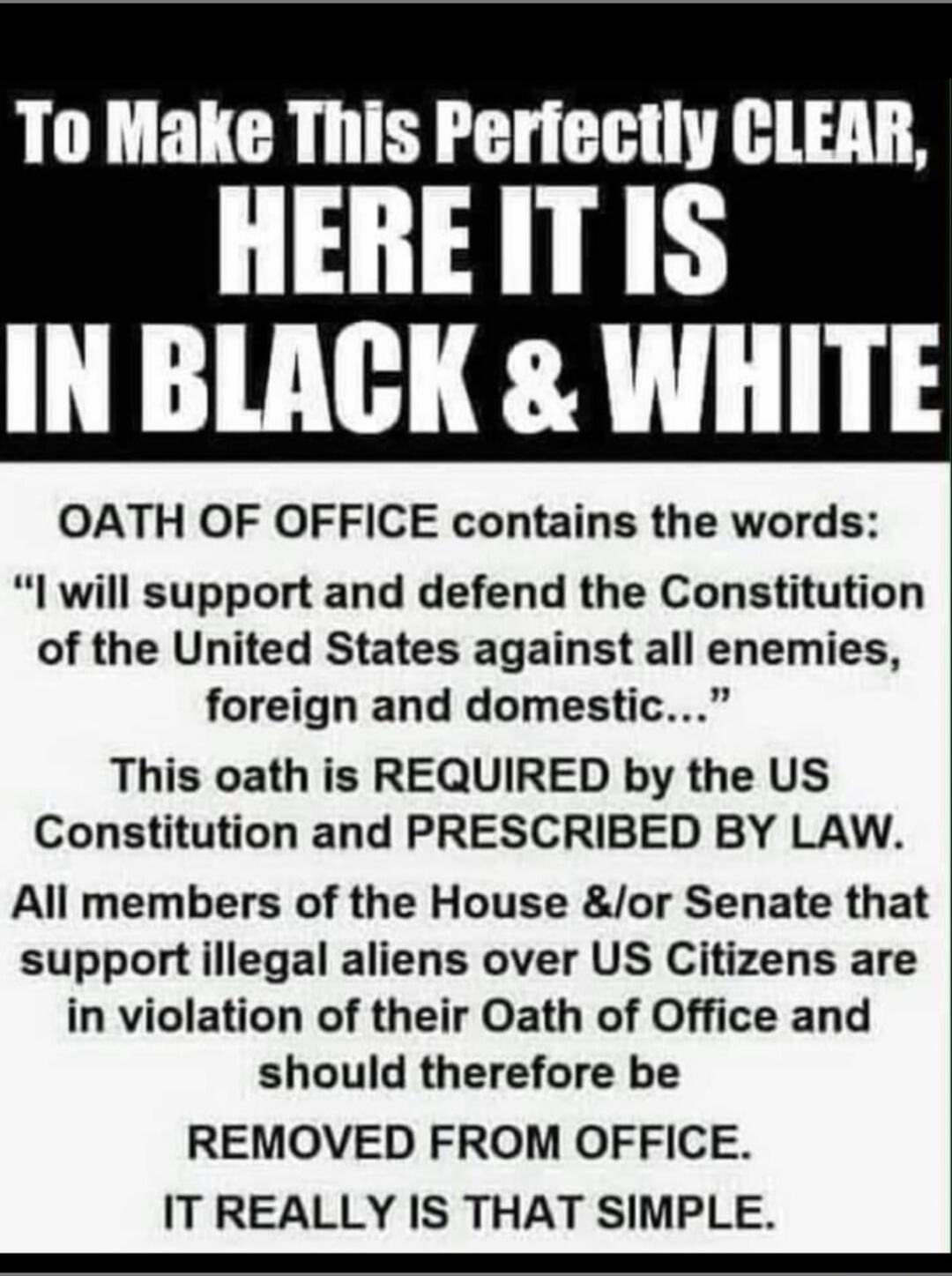 To Make This Perfectly CLEAR, HERE IT IS IN BLACK & WHITE

OATH OF OFFICE contains the words:
