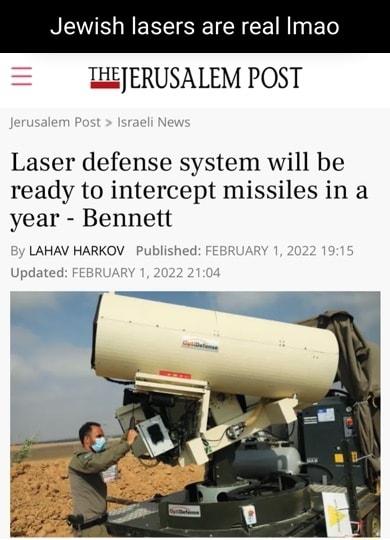 Jewish lasers are real Imao LLEJERUSALEM POST 1 Laser defense system will be ready to intercept missiles in a year Bennett LAHAV HARKOV Published