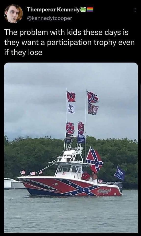 Q Themperor Kennedy The problem with kids these days is hey want a participation trophy even if they lose