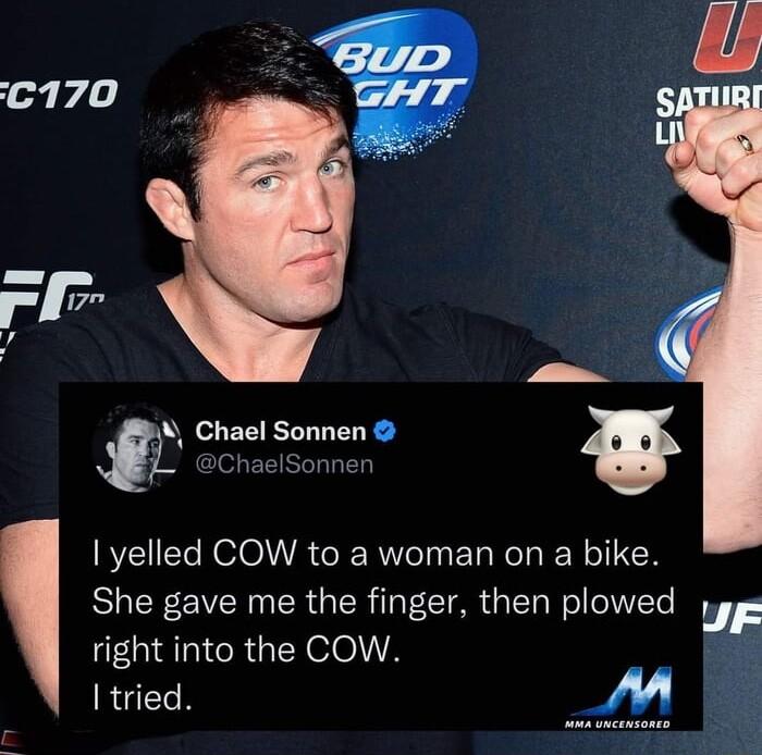 c170 N Chael Sonnen yelled COW to a woman on a bike She gave me the finger then plowed right into the COW RULCTR