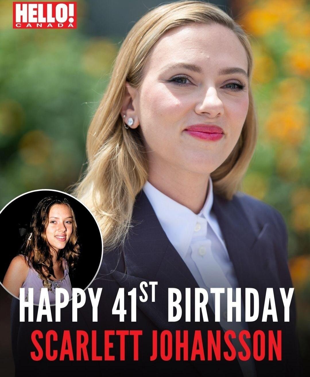 HELLO! CANADA
HAPPY 41ST BIRTHDAY
SCARLETT JOHANSSON