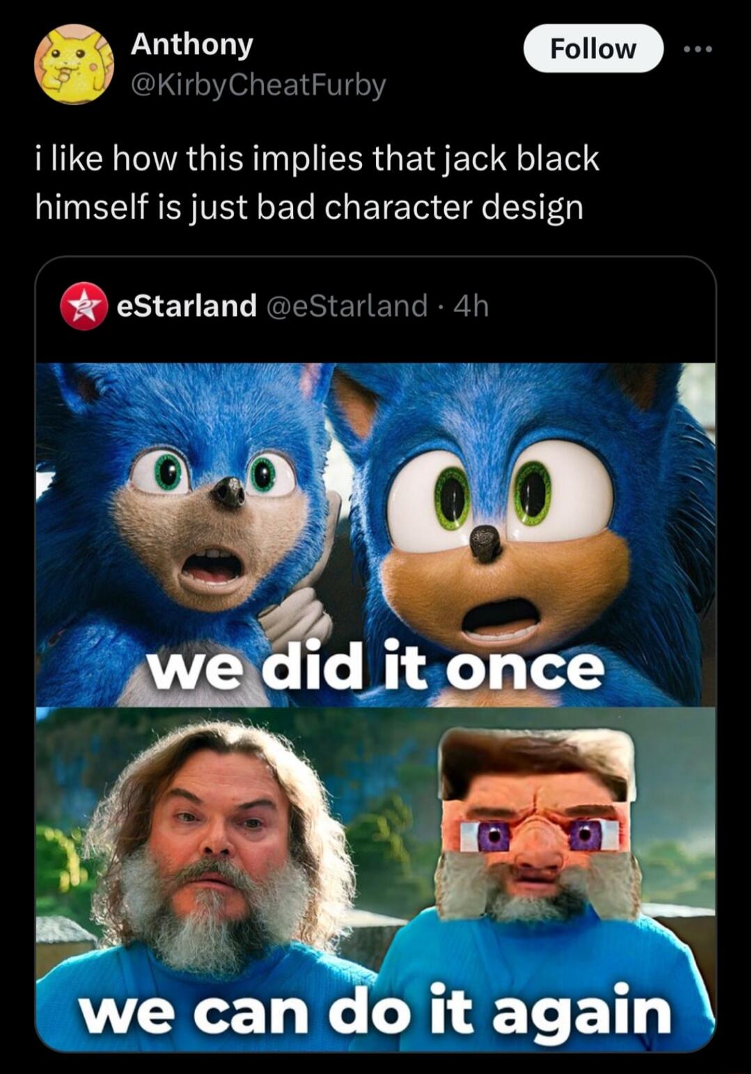 Anthony KirbyCheatFurby i like how this implies that jack black himself is just bad character design estarland eStarland 4t we can do it again