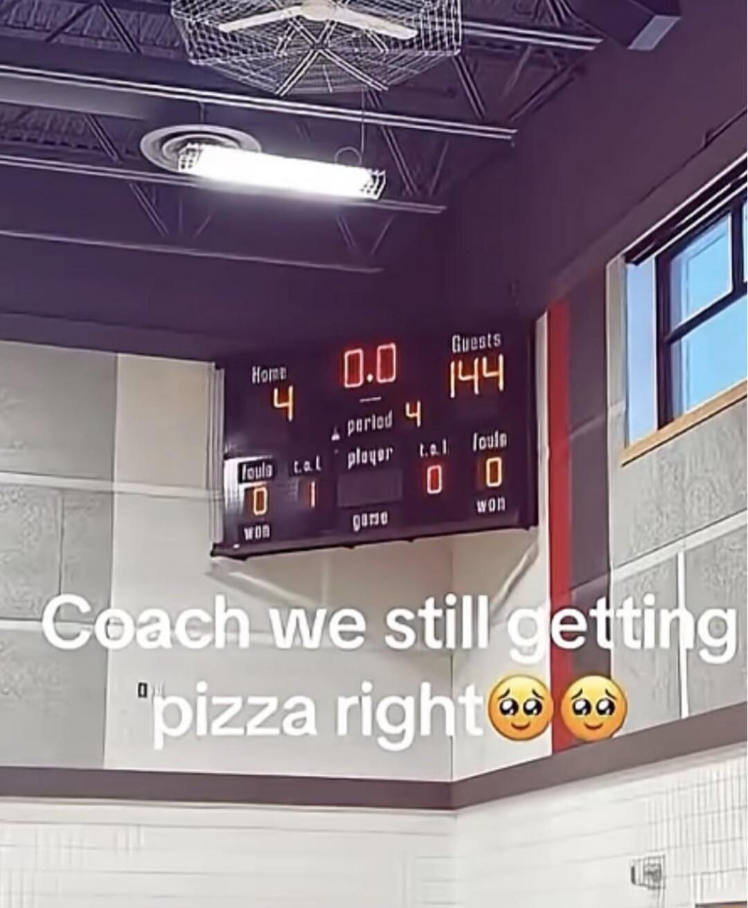 Coach we still getting pizza right 🥺🥺