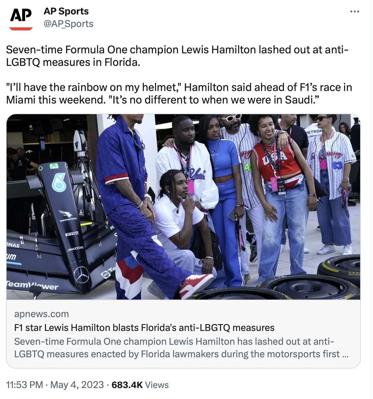 AP APSports APSports Seven time Formula One champion Lewis Hamilton lashed out at anti LGBTQ measures in Florida Il have the rainbow on my helmet Hamilton said ahead of FTs race in Miami this weekend Its no different to when we were in Saudi apnewscom Fi star Lewis Hamilton blasts Floridas anti LBGTQ measures Seven time Formula One champion Lewis Hailton has lashed out at anti LGBTQ measures enact