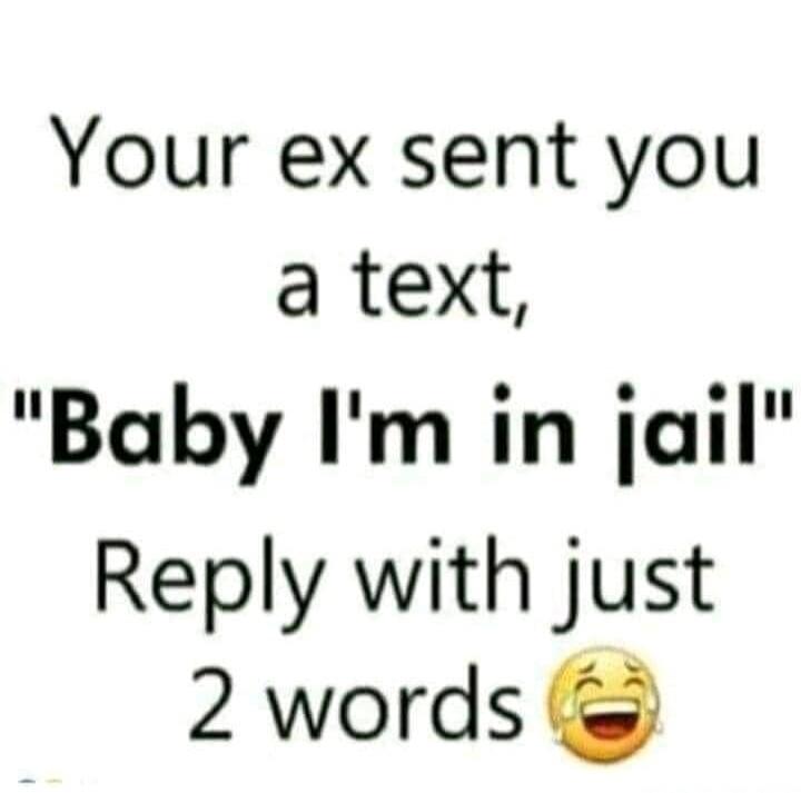 Your ex sent you a text, 