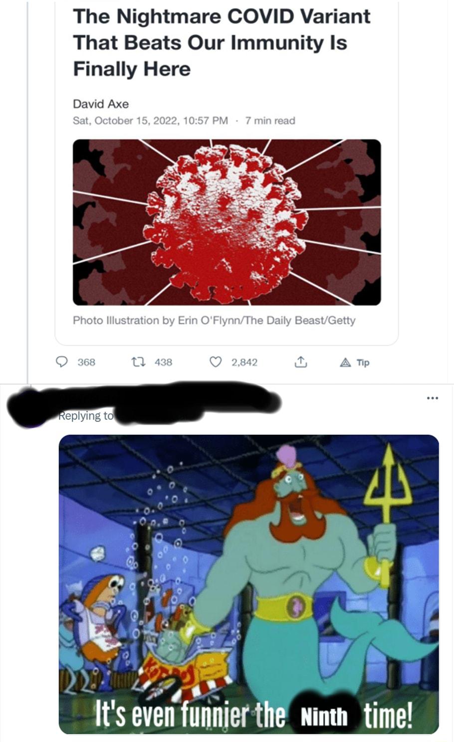 The Nightmare COVID Variant That Beats Our Immunity Is Finally Here David Axe lts evfm funmert Ninth_time