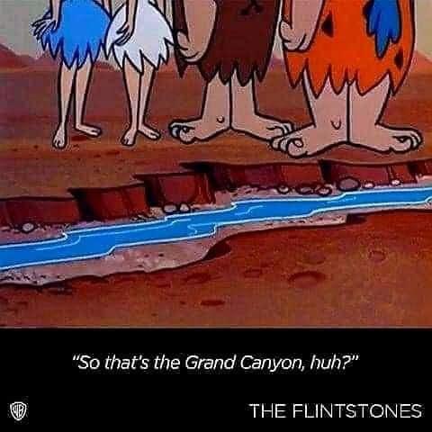 So thats the Grand Canyon huh THE FLINTSTONES